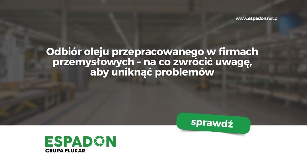 Odbiór oleju przepracowanego w firmach przemysłowych