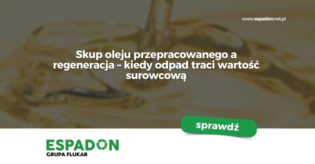 Skup oleju przepracowanego a regeneracja