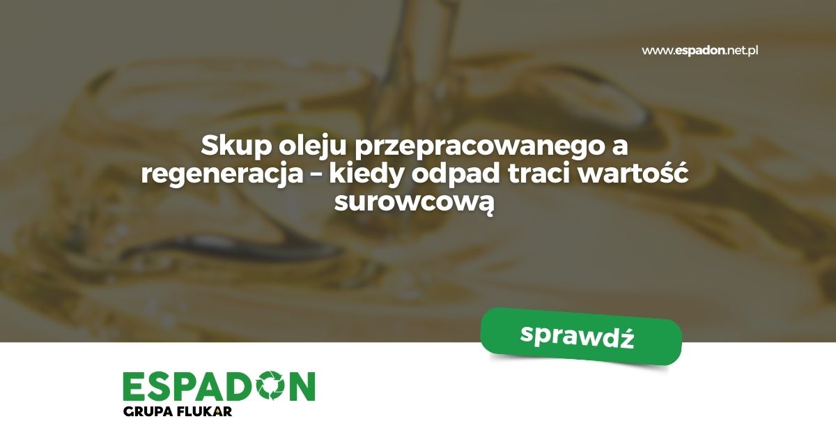 Skup oleju przepracowanego a regeneracja