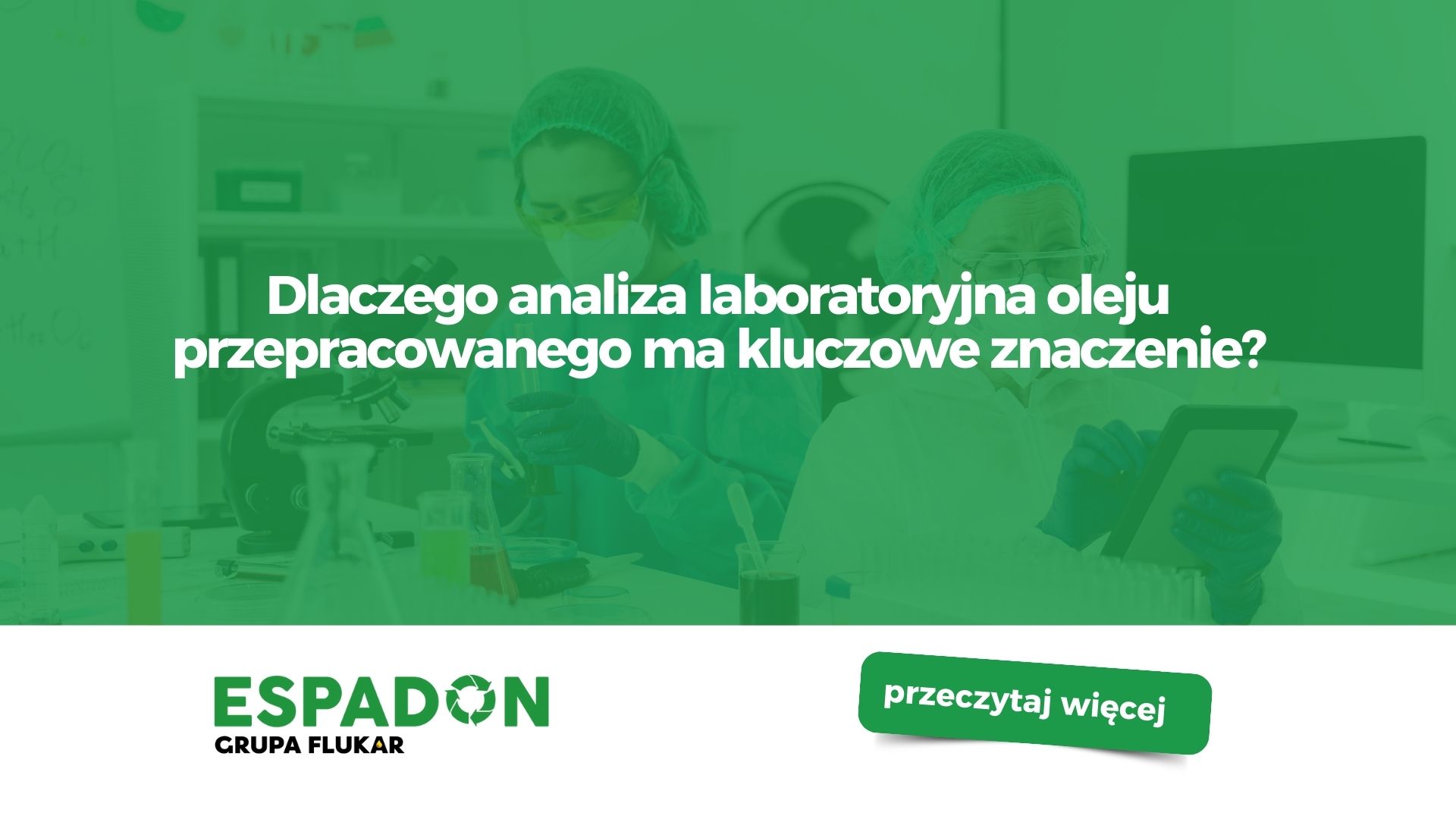 Dlaczego analiza laboratoryjna oleju przepracowanego ma kluczowe znaczenie?