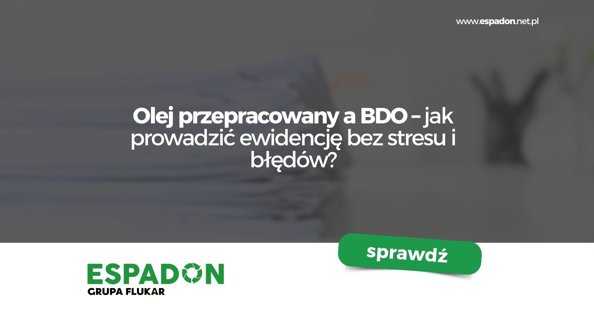 Olej przepracowany a BDO – jak prowadzić ewidencję poprawnie