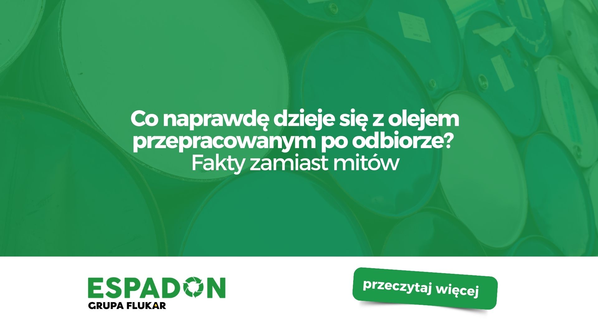 Co naprawdę dzieje się z olejem przepracowanym po odbiorze Fakty zamiast mitów