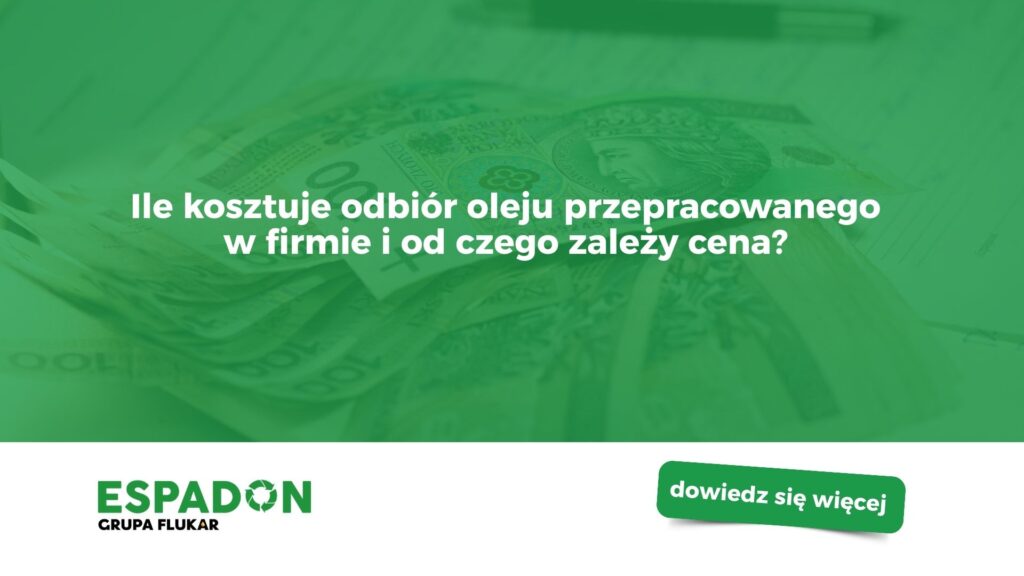 Ile kosztuje odbiór oleju przepracowanego w firmie